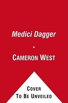 The Medici Dagger by West, Cameron