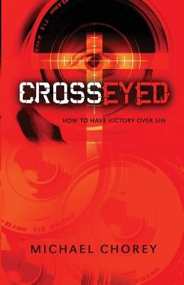 Cross-Eyed by Chorey, Michael