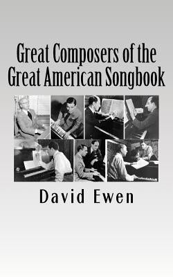 Great Composers of the Great American Songbook by Ewen, David
