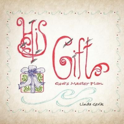 His Gift by Gerik, Linda