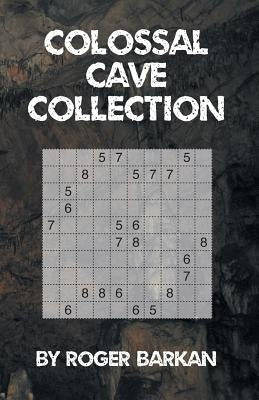 Colossal Cave Collection by Barkan, Roger