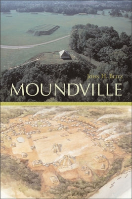 Moundville by Blitz, John H.