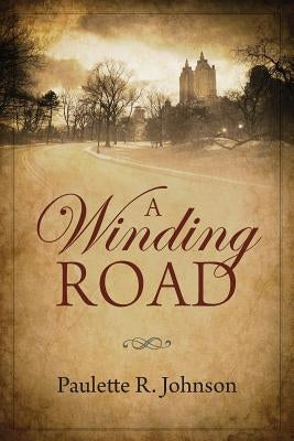 A Winding Road by Johnson, Paulette R.