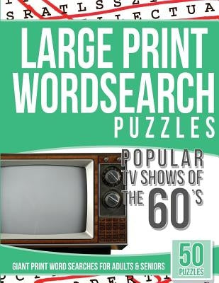 Large Print Wordsearches Puzzles Popular TV Shows of the 60s: Giant Print Word Searches for Adults & Seniors by Searches, Tv Word