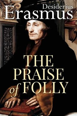 The Praise of Folly by Wilson, John