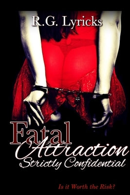 Fatal Attraction by Lyricks, R. G.