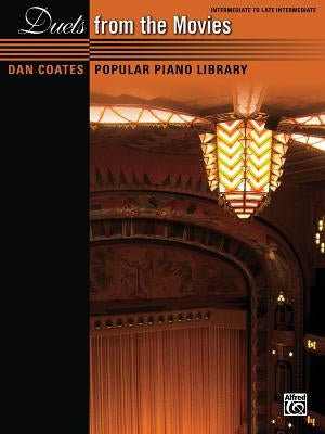 Dan Coates Popular Piano Library -- Duets from the Movies by Coates, Dan