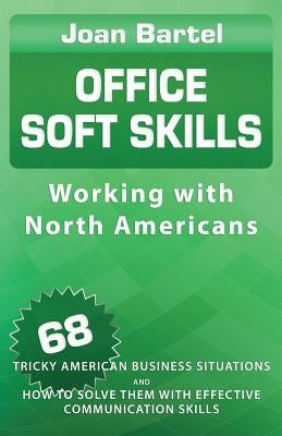 Office Soft Skills by Bartel, Joan