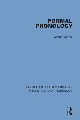 Formal Phonology by Kornai, András