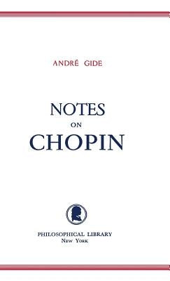 Notes on Chopin by Gide, Andre