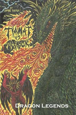 Tiamat vs Marduk by Sayyah, Omar M.