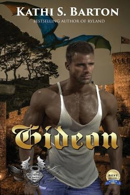 Gideon: Dragon's Savior - Ménage Erotic Fantasy by Barton, Kathi S.