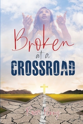 Broken at a Crossroad by Perry, Roza