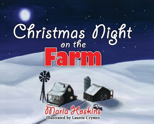 Christmas Night on The Farm by Hoskins, Maria