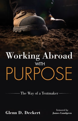 Working Abroad with Purpose by Deckert, Glenn D.