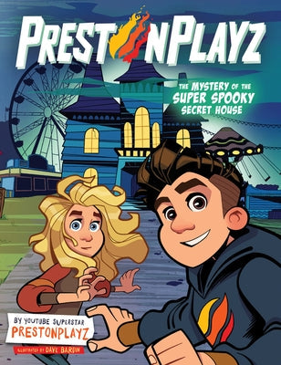 Prestonplayz: The Mystery of the Super Spooky Secret House by Prestonplayz