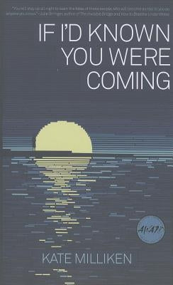If I'd Known You Were Coming by Milliken, Kate