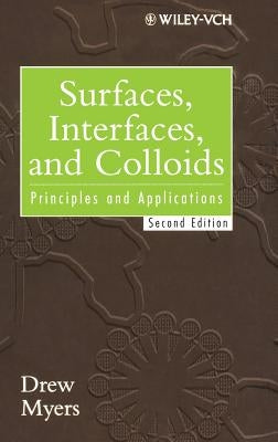 Surfaces Interfaces Colloids 2e by Myers