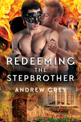 Redeeming the Stepbrother by Grey, Andrew