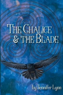 The Chalice and the Blade by Lynn, Jennifer