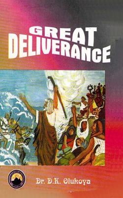 Great Deliverance by Olukoya, D. K.