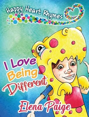 I Love Being Different by Paige, Elena