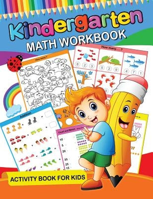Kindergarten Math Workbook: Easy and Fun Activity Book for Kids and Preschool by Origami Publishing
