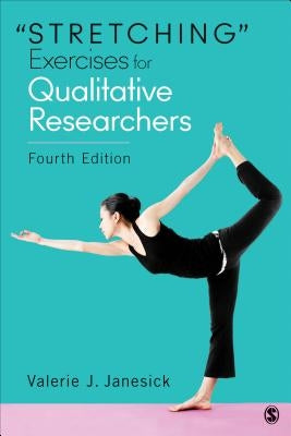 Stretching Exercises for Qualitative Researchers by Janesick, Valerie J.
