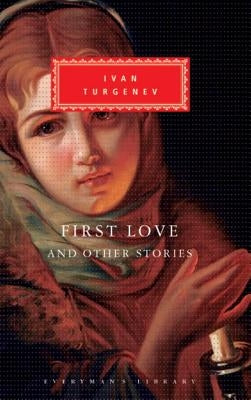 First Love and Other Stories: Introduction by V. S. Pritchett by Turgenev, Ivan Sergeevich