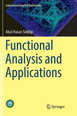 Functional Analysis and Applications by Siddiqi, Abul Hasan