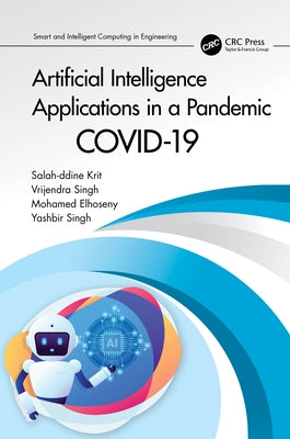 Artificial Intelligence Applications in a Pandemic: Covid-19 by Krit, Salah-Ddine