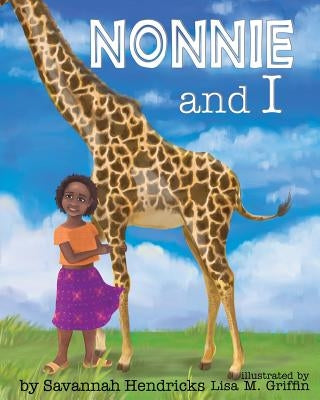 Nonnie and I by Hendricks, Savannah