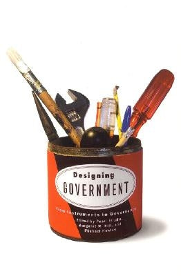 Designing Government: From Instruments to Governance by Eliadis, Pearl