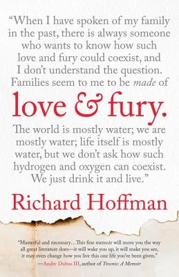 Love and Fury: A Memoir by Hoffman, Richard