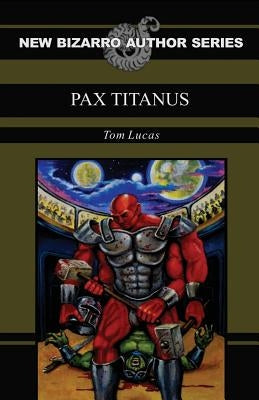 Pax Titanus by Lucas, Tom
