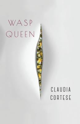 Wasp Queen by Cortese, Claudia