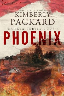 Phoenix by Packard, Kimberly