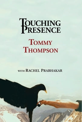 Touching Presence by Thompson, Tommy
