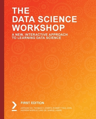 The Data Science Workshop by So, Anthony