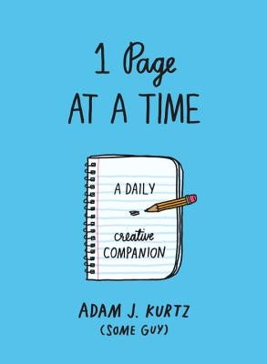 1 Page at a Time (Blue): A Daily Creative Companion by Kurtz, Adam J.
