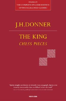 The King: Chess Pieces by Donner, J. H.
