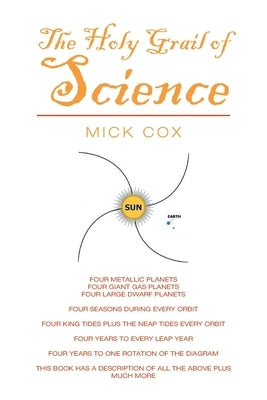 The Holy Grail of Science by Cox, Mick