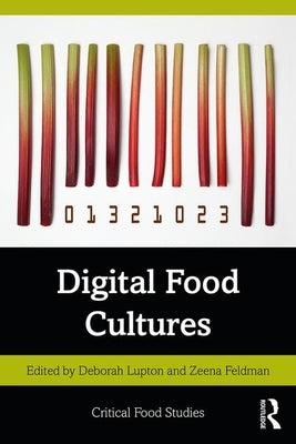Digital Food Cultures by Lupton, Deborah