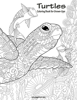 Turtles Coloring Book for Grown-Ups 1 by Snels, Nick