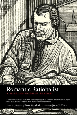 Romantic Rationalist: A William Godwin Reader by Godwin, William