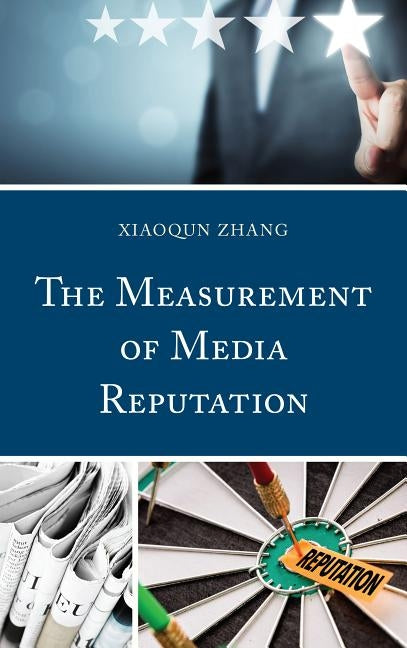 The Measurement of Media Reputation by Zhang, Xiaoqun
