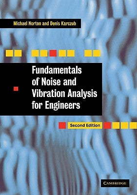 Fundamentals of Noise and Vibration Analysis for Engineers by Karczub, Denis