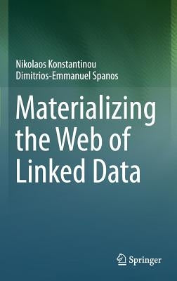 Materializing the Web of Linked Data by Konstantinou, Nikolaos
