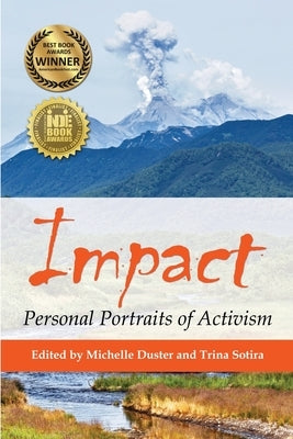 Impact: Personal Portraits of Activism by Sotira, Trina