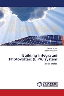 Building Integrated Photovoltaic (BIPV) system by Moyra, Tamasi
